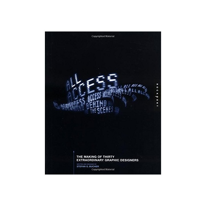 All Access: the making of thirty extraordinary graphic designers